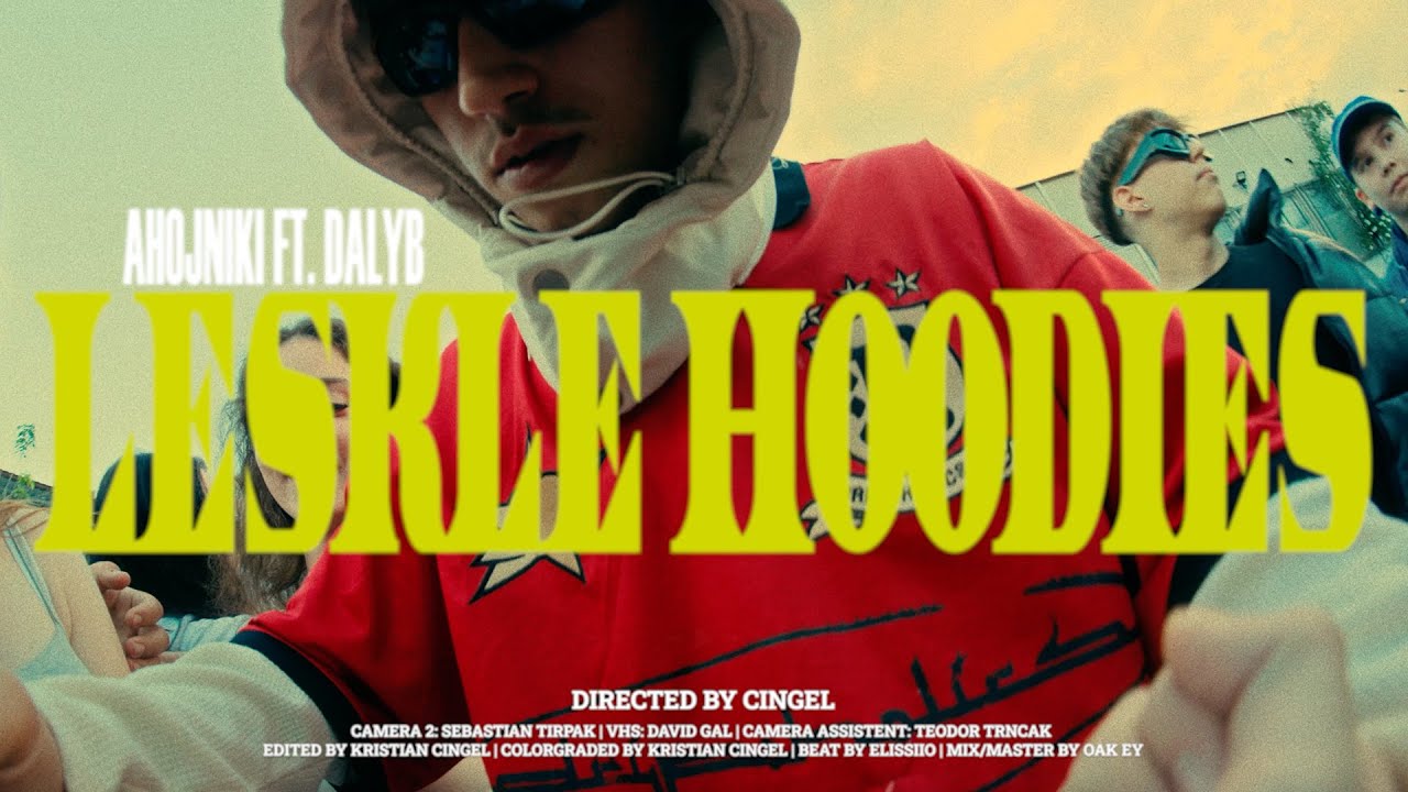 Ahojniki feat. Dalyb - Lesklé hoodies (OFFICIAL VIDEO)