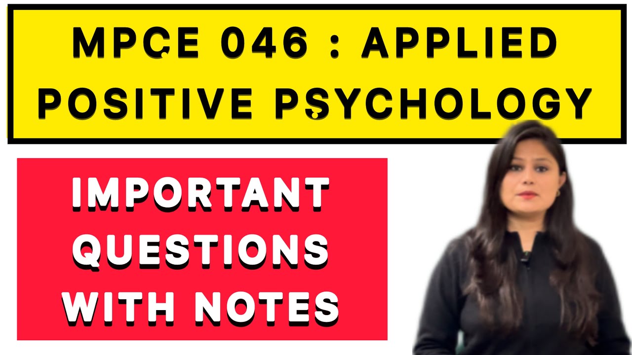 Applied Positive Psychology MPCE 046 Important Questions & Notes