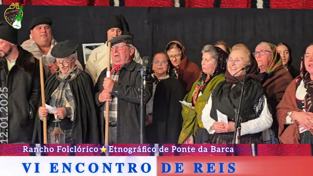 Encontro de Reis 🎉Rancho Folclórico e Etnográfico - Ponte da Barca ⭐️VI Encontro de Reis |12.01.2025