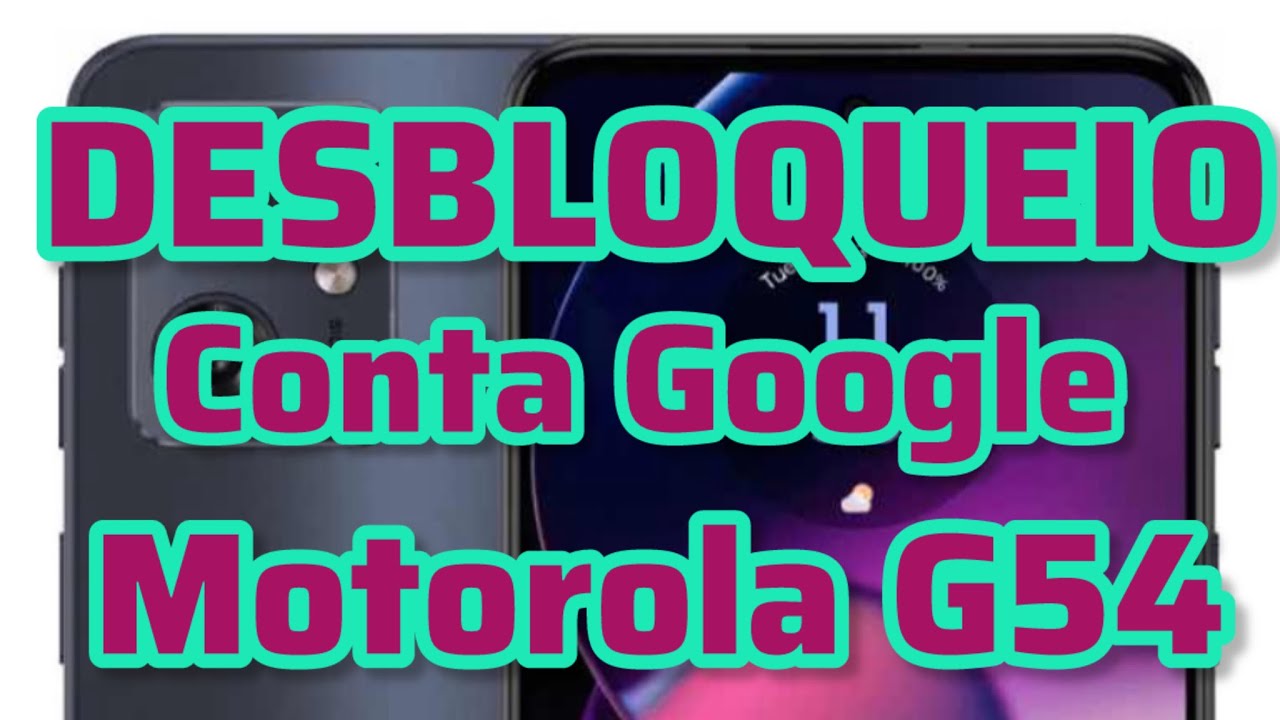 DESBLOQUEIO FRP MOTOROLA G54 🔓 REMOVER CONTA GOOGLE ANDROID ATUALIZADO 2026