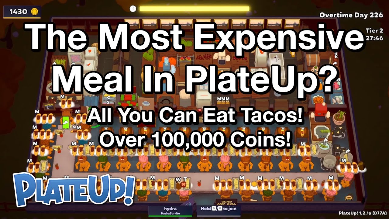 The Most Expensive Meal in PlateUp? All You Can Eat Tacos! Over 100,000 Coins!