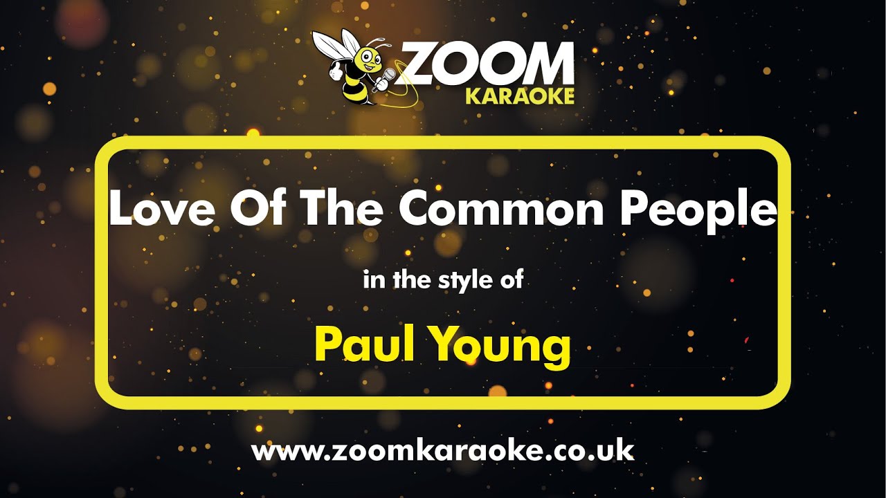 Paul Young - Love Of The Common People - Karaoke Version from Zoom Karaoke