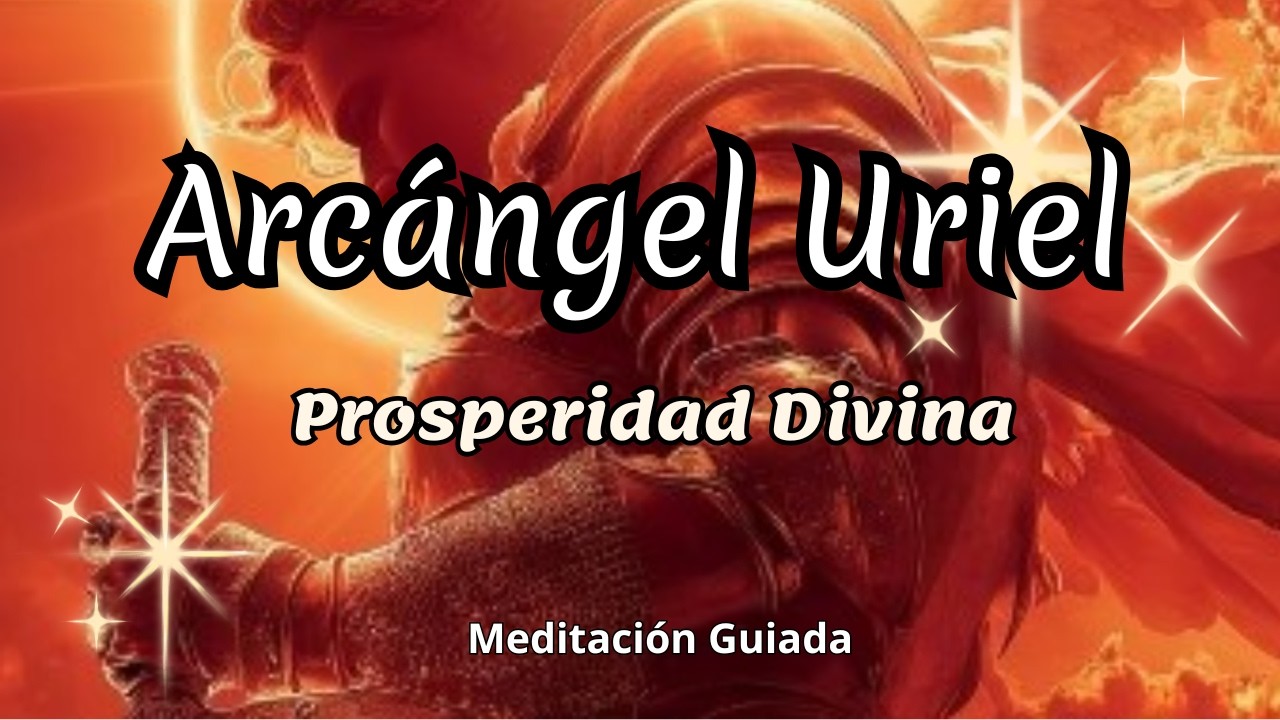 Meditación con el Arcángel Uriel ✨ Activa el Rayo Oro Rubí de Prosperidad Divina