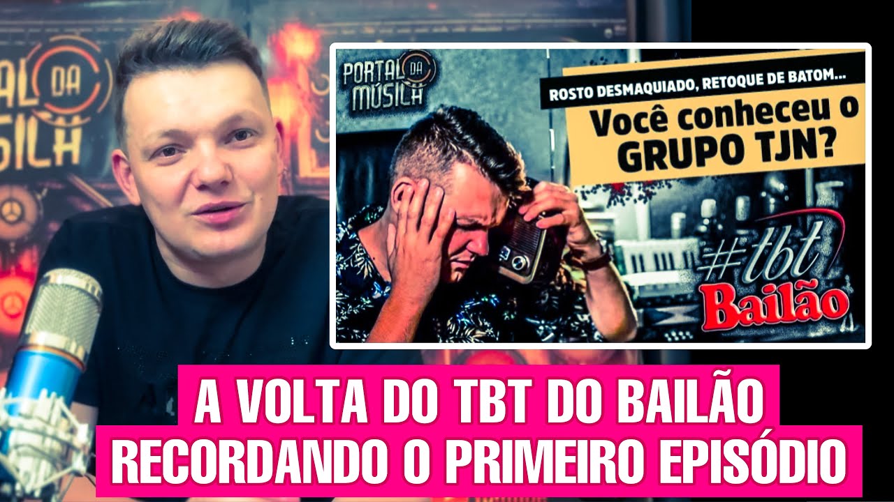 A VOLTA DO TBT DO BAIL&Atilde;O E A REPERCUSS&Atilde;O DO EPIS&Oacute;DIO  COM o Grupo TJN #tbtdobailao