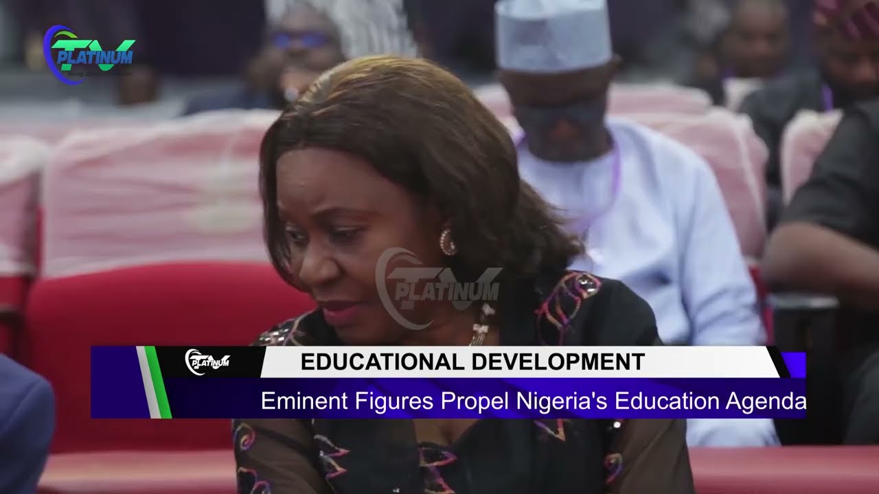 Educational Development: Eminent Figures Propel Nigeria's Education Agenda