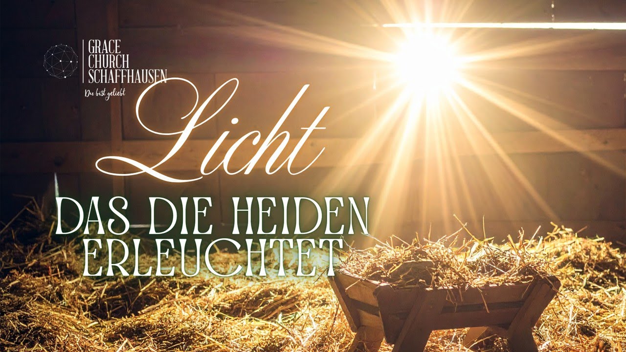 LICHT das die Heiden erleuchtet ✝️Weihnachtsgottesdienst