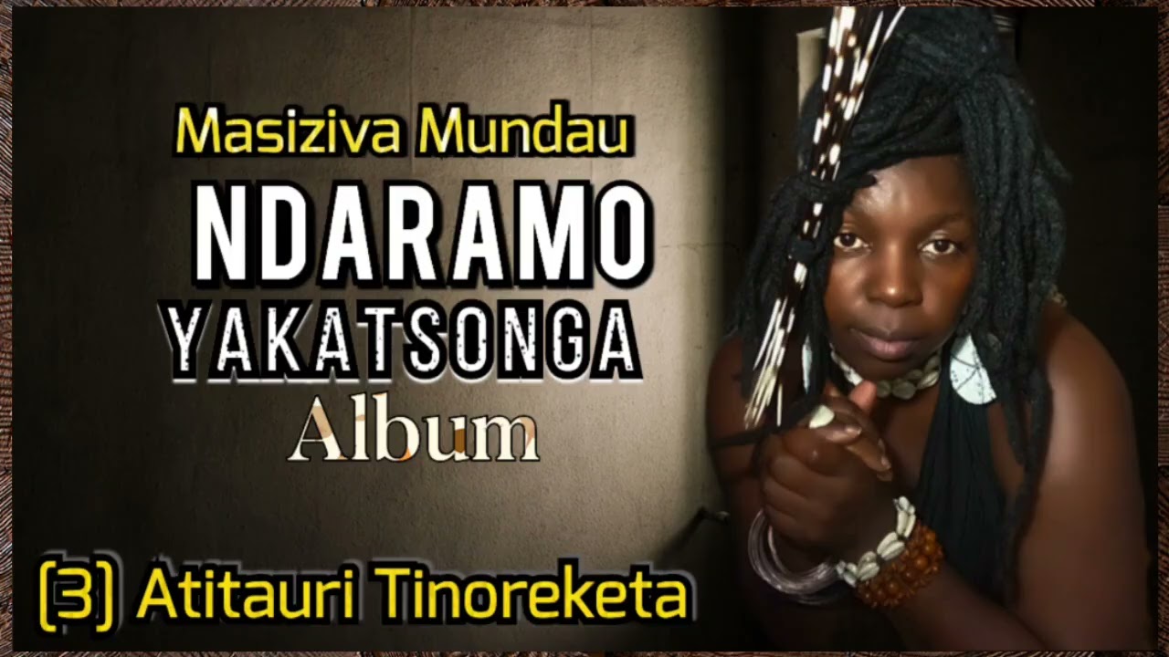 Atitauri tinoreketa :Masiziva Mundau