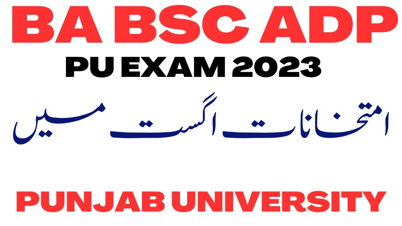 BA BSc ADP 2023 Exams PU | BA BSc Exams 2023 PU