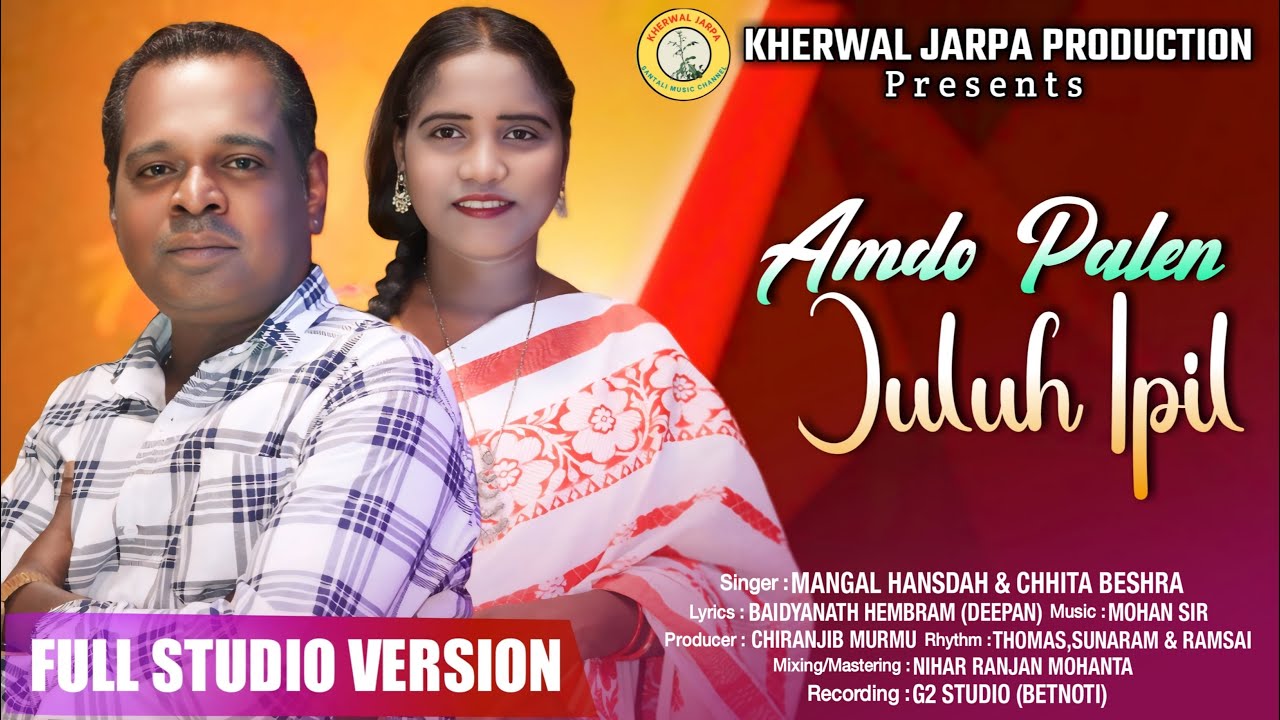 AMDO PALEN JULUH IPIL II NEW SANTALI STUDIO VERSION VIDEO SONG 2024 II MANGAL HANSDA&CHHITA BESHRA