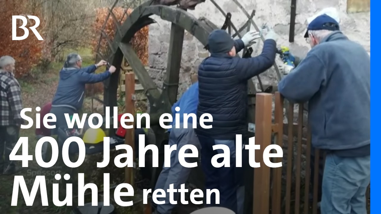 Wiesthal im Spessart: Wird die alte Mühle wieder mahlen? | Zwischen Spessart und Karwendel | BR