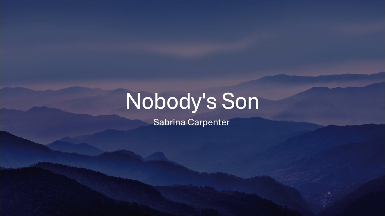 Sabrina Carpenter - Nobody's Son (Lyrics)