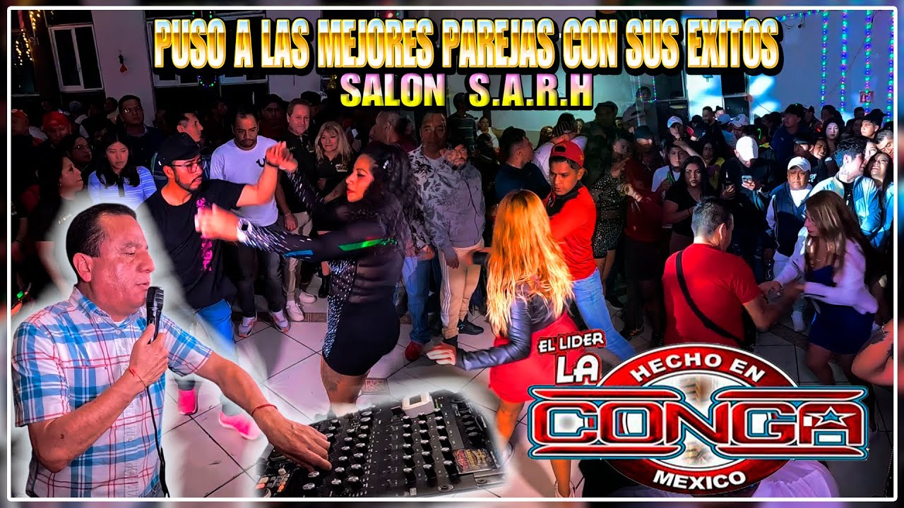 ESTAS SON LAS CHULADAS DE SONIDO LA CONGA PUSO A BAILAR A TODOS EN SALON SARH