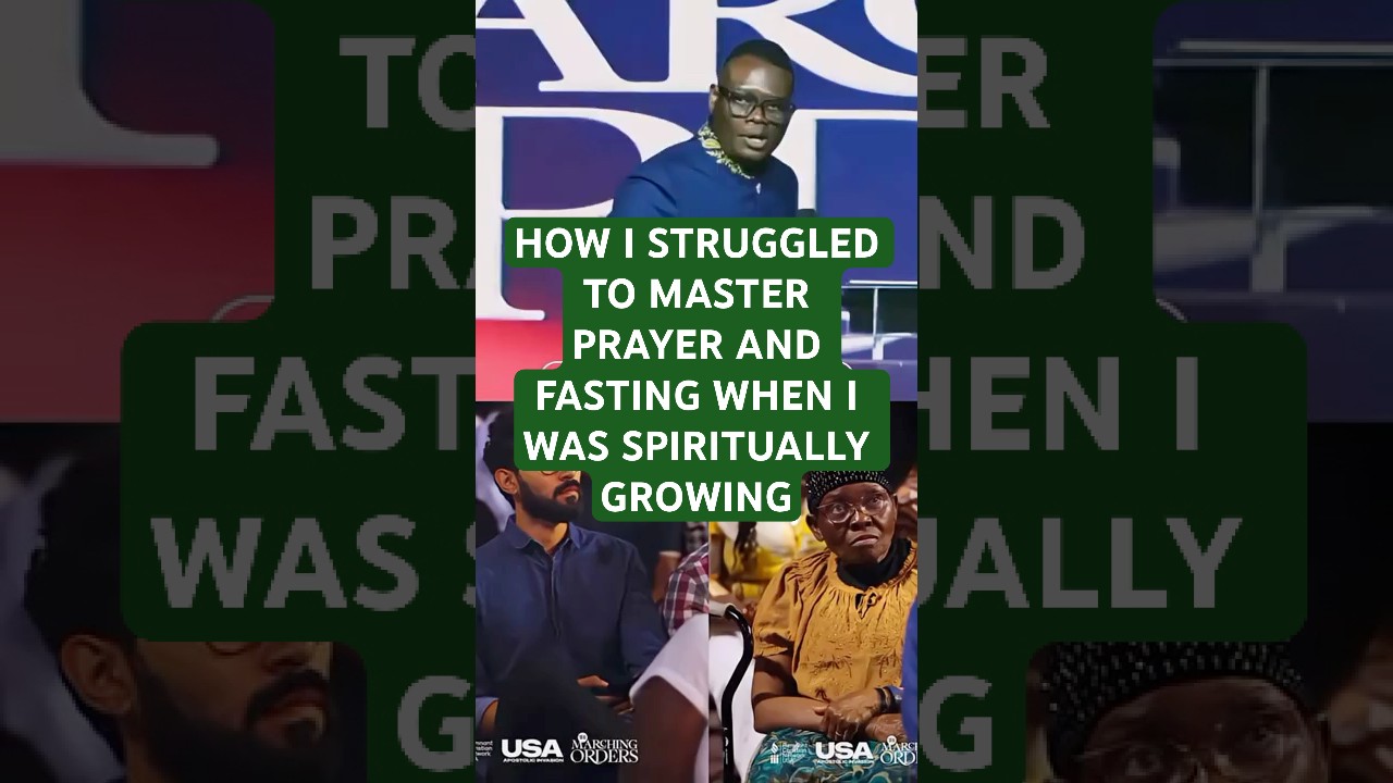 HOW I STRUGGLED TO MASTER PRAYER AND FASTING WHEN I WAS SPIRITUALLY GROWING - APOSTLE AROME OSAYI