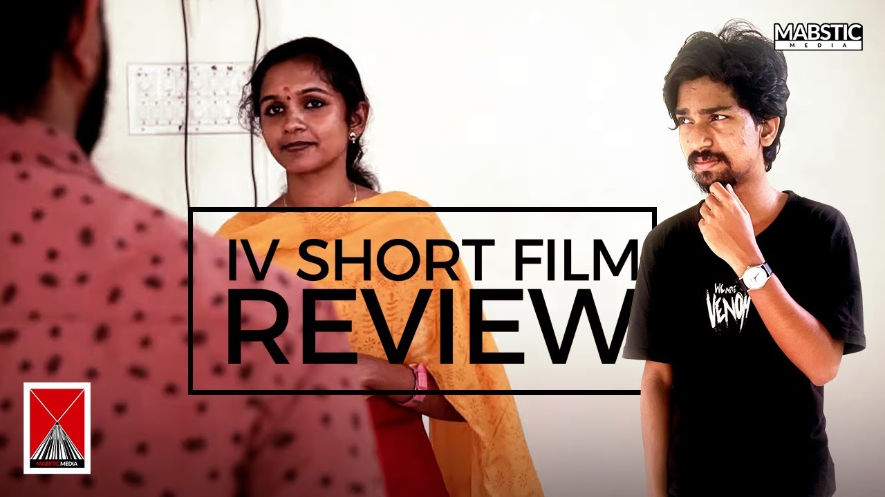 IV Malayalam Short Film Review by Midhun C M | Mabstic Media
