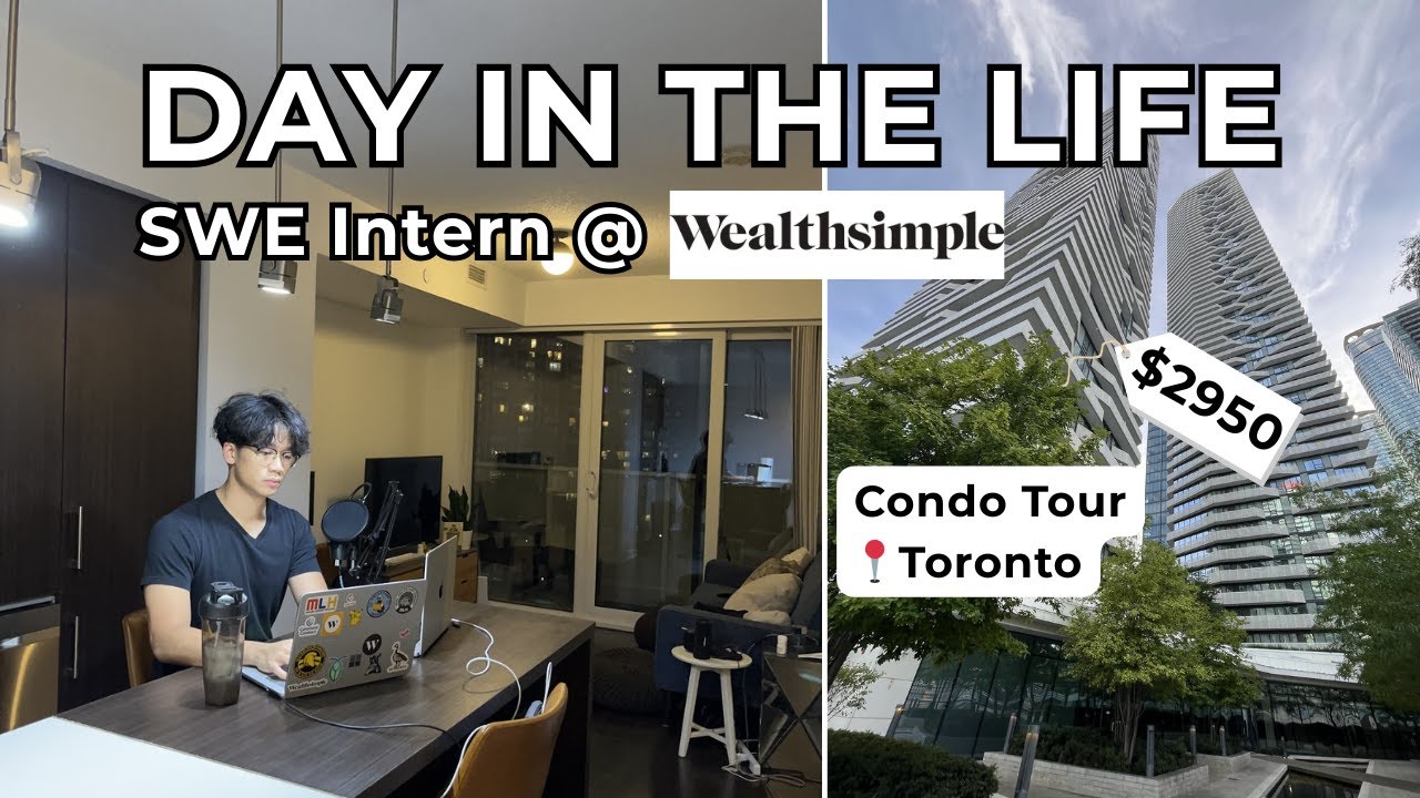 Day in the Life of a SWE Intern at Wealthsimple | Toronto Condo Tour
