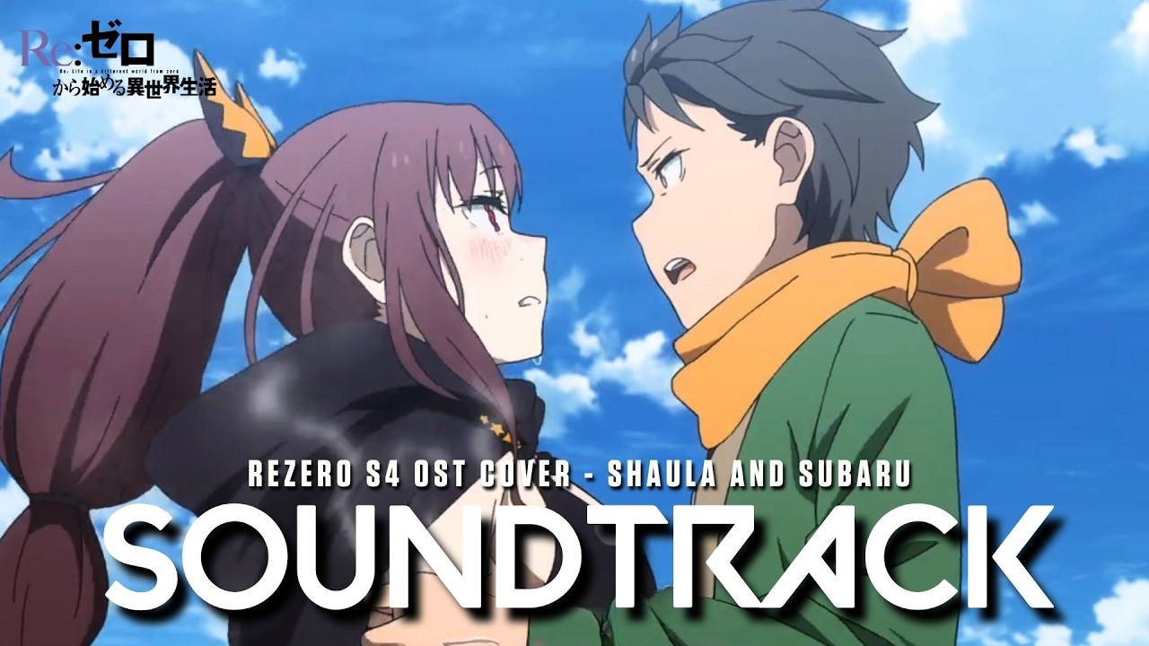 Re Zero Season 4 Episode 15 OST『 The Earnest Star 』Shaula and Subaru Theme Cover