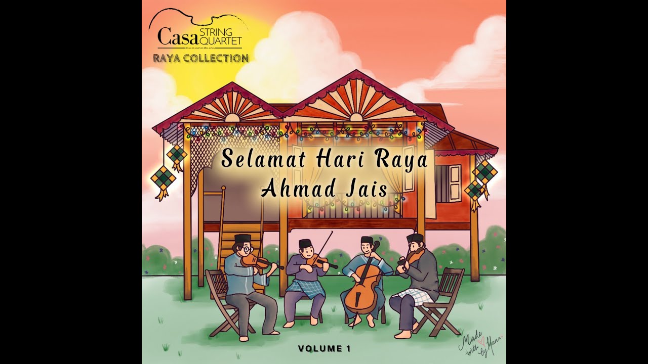 Selamat Hari Raya ( Ahmad Jais ) - Casa String Quartet