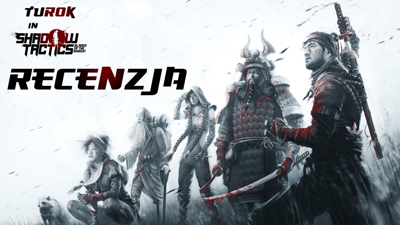 Recenzja - Shadow Tactics: Blade of the Shogun