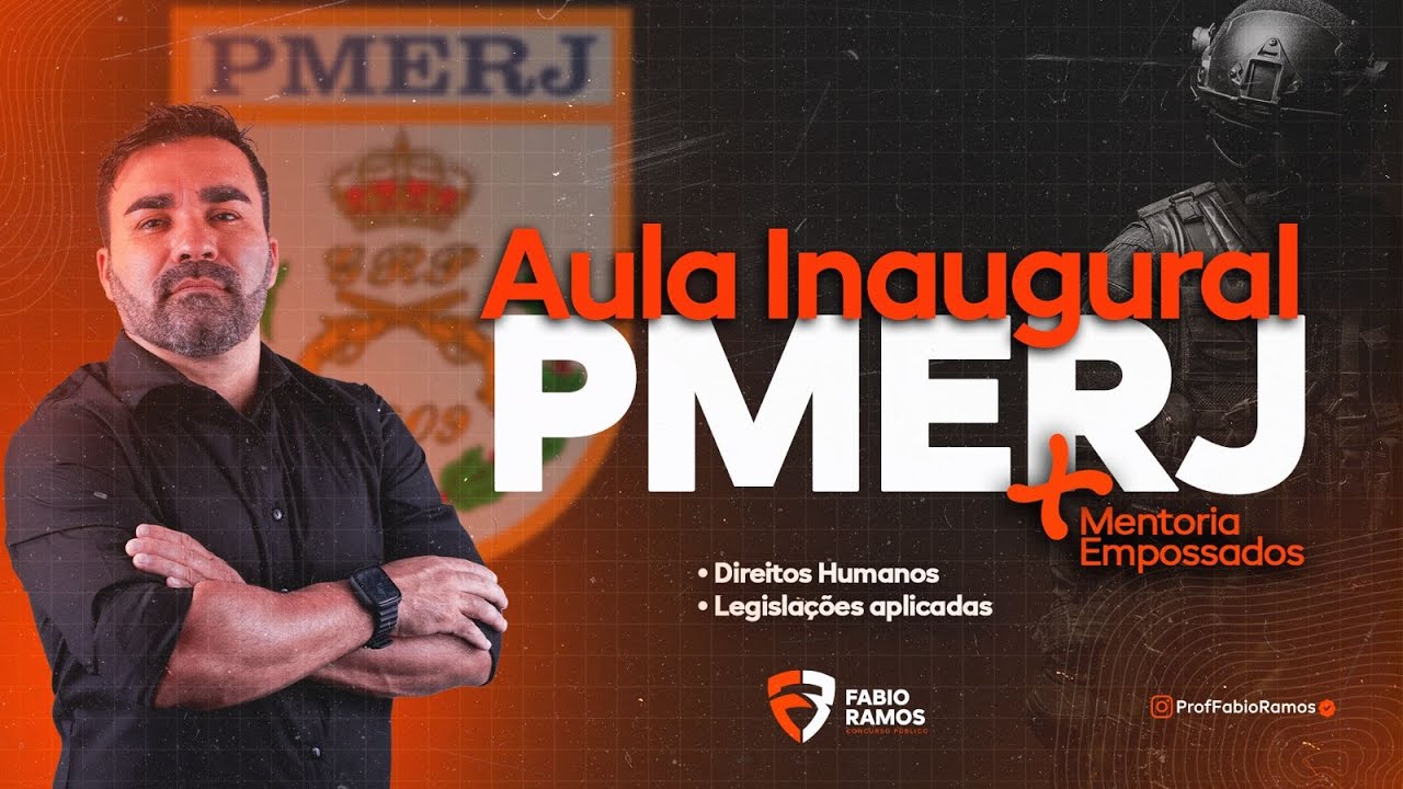 PMERJ - AULA INAUGURAL - DIREITOS HUMANOS/LEGISLAÇÃO APLICADA AO CARGO