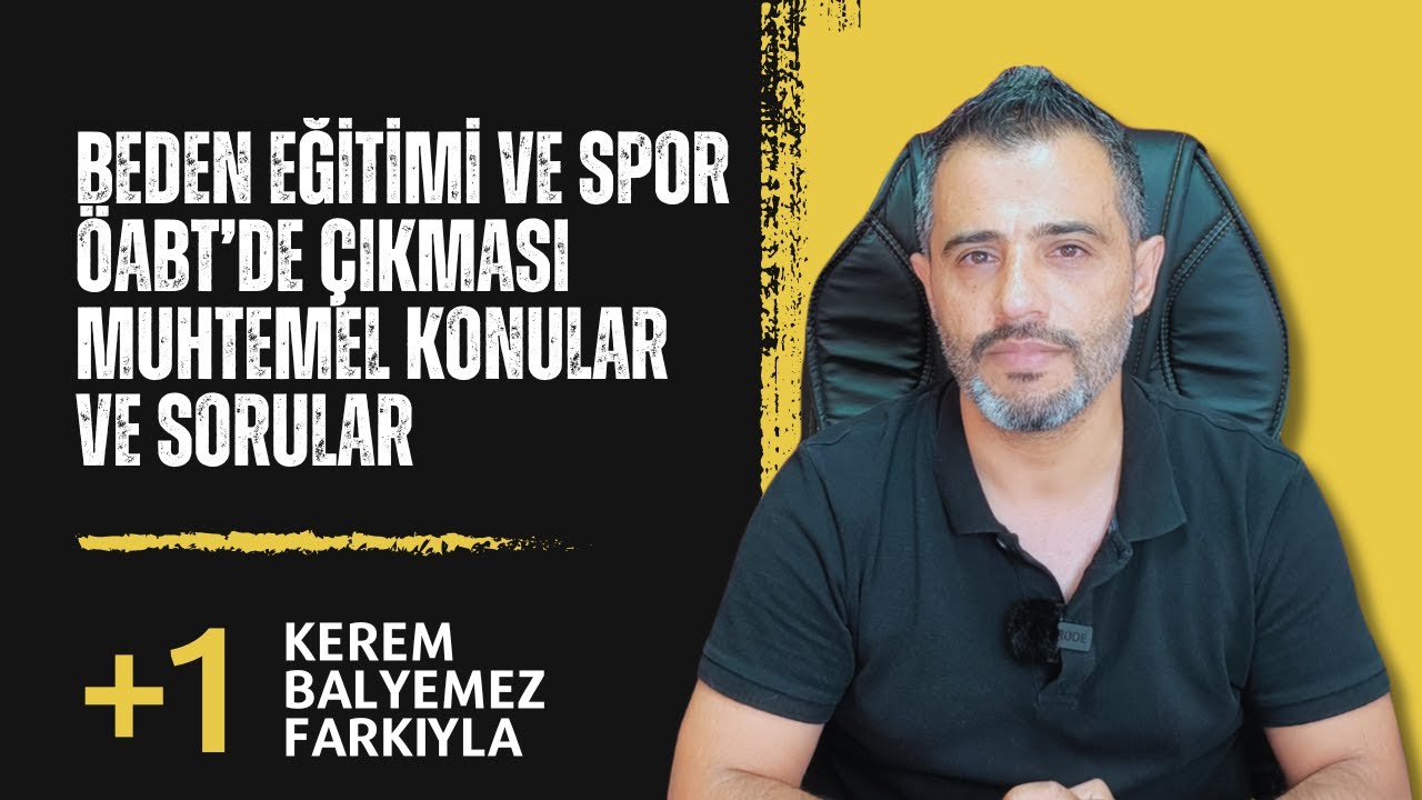 Beden Eğitimi ve Spor ÖABT çıkması muhtemel konular ve sorular