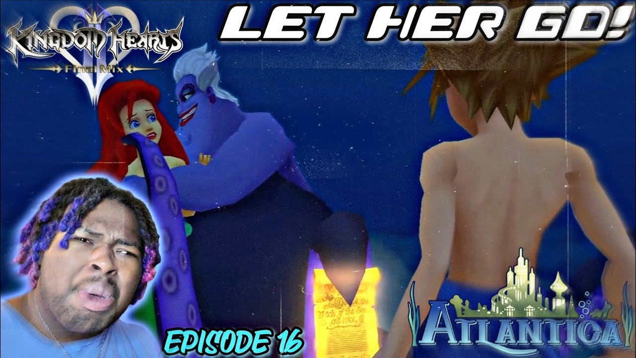Ariel signed the contract🤦🏾‍♂️😤 | Kingdom Hearts 2 Final Mix | Ep.16