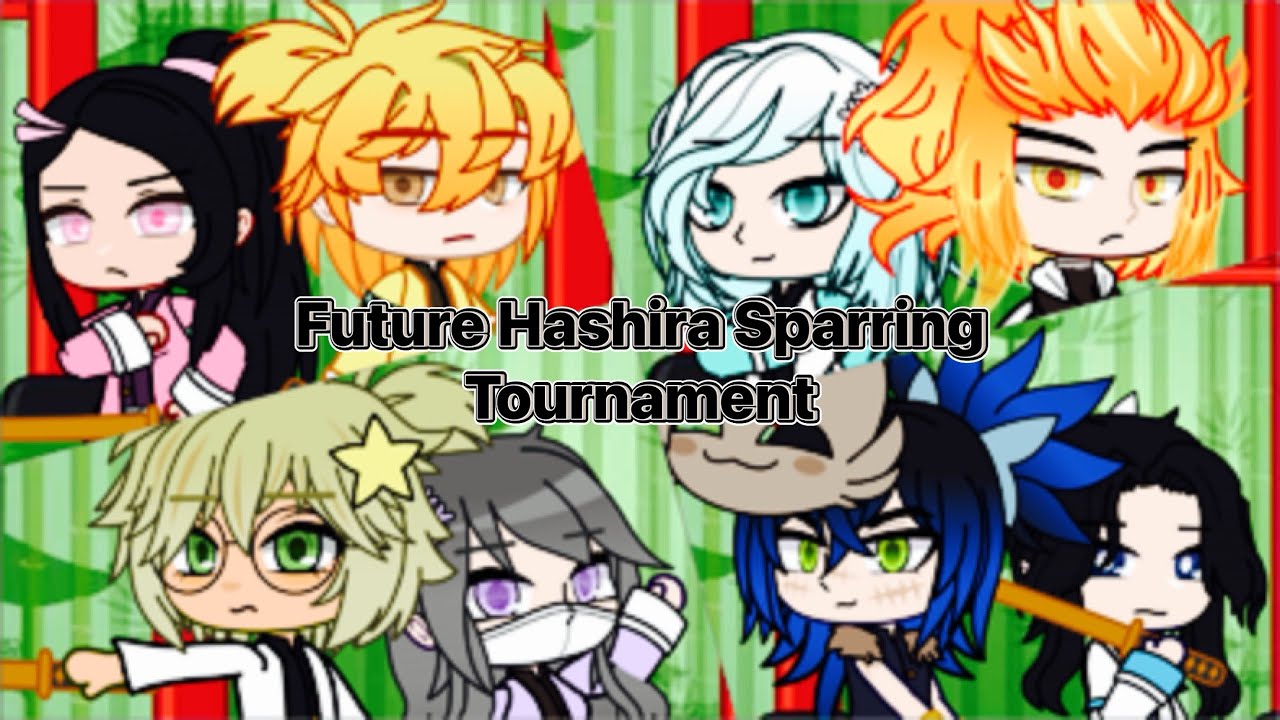 The Future Hashira Sparring Tournament: Mini Movie • KNY Gacha • Demon Slayer/DKT AU