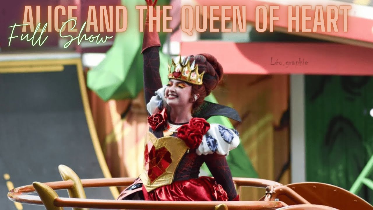 Alice And Queen Of Heart : Back To Wonderland - FULL SHOW