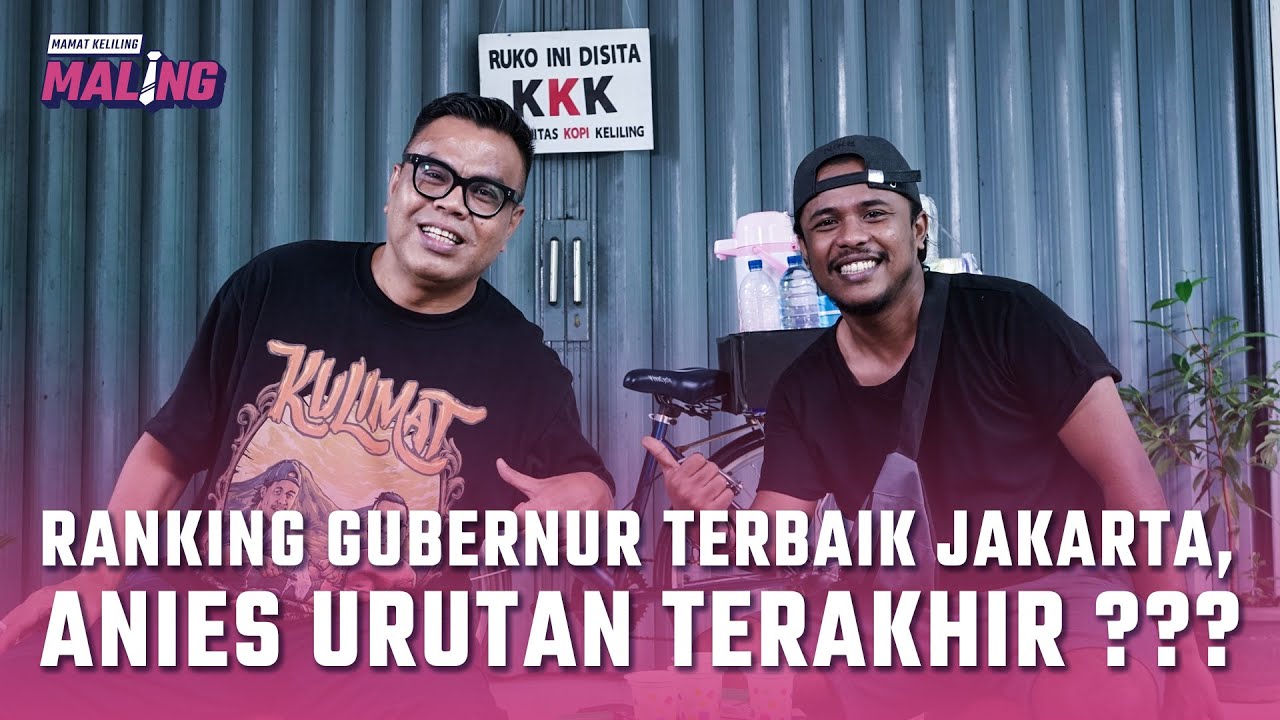 MALING - CING ABDEL, RANKING GUBERNUR TERBAIK JAKARTA | ALASANNYA?
