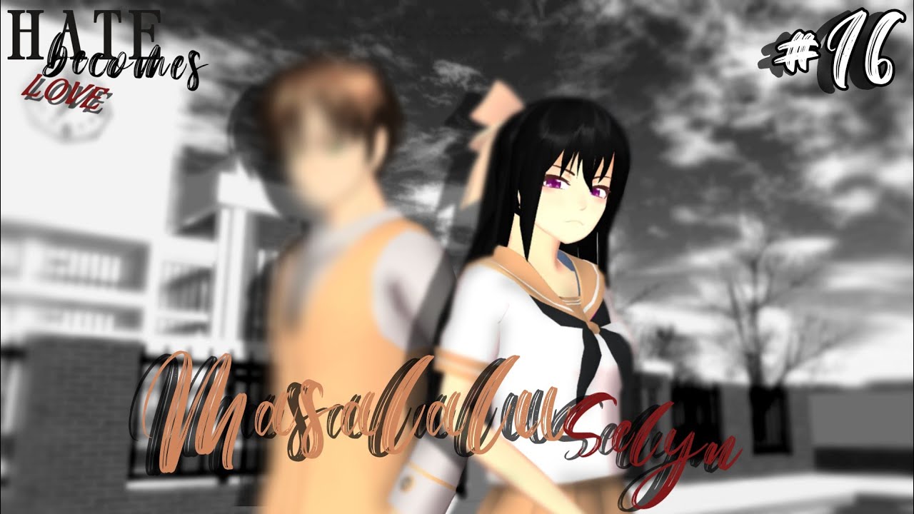 HATE becomes LOVE #16 [masalalu selyn] || DRAMA SAKURA SCHOOL SIMULATOR 