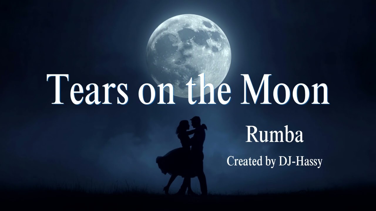 《Rumba》Tears on the Moon