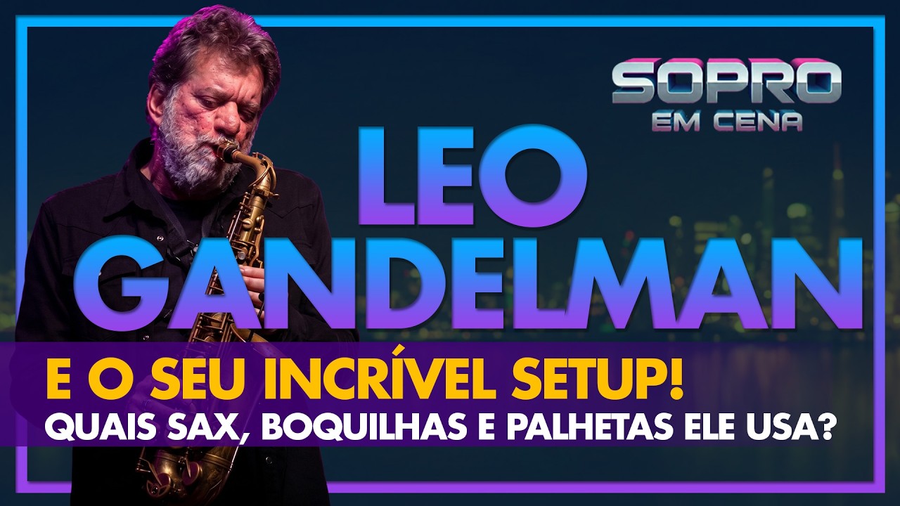 CORTE | LEO GANDELMAN - Qual setup usa?