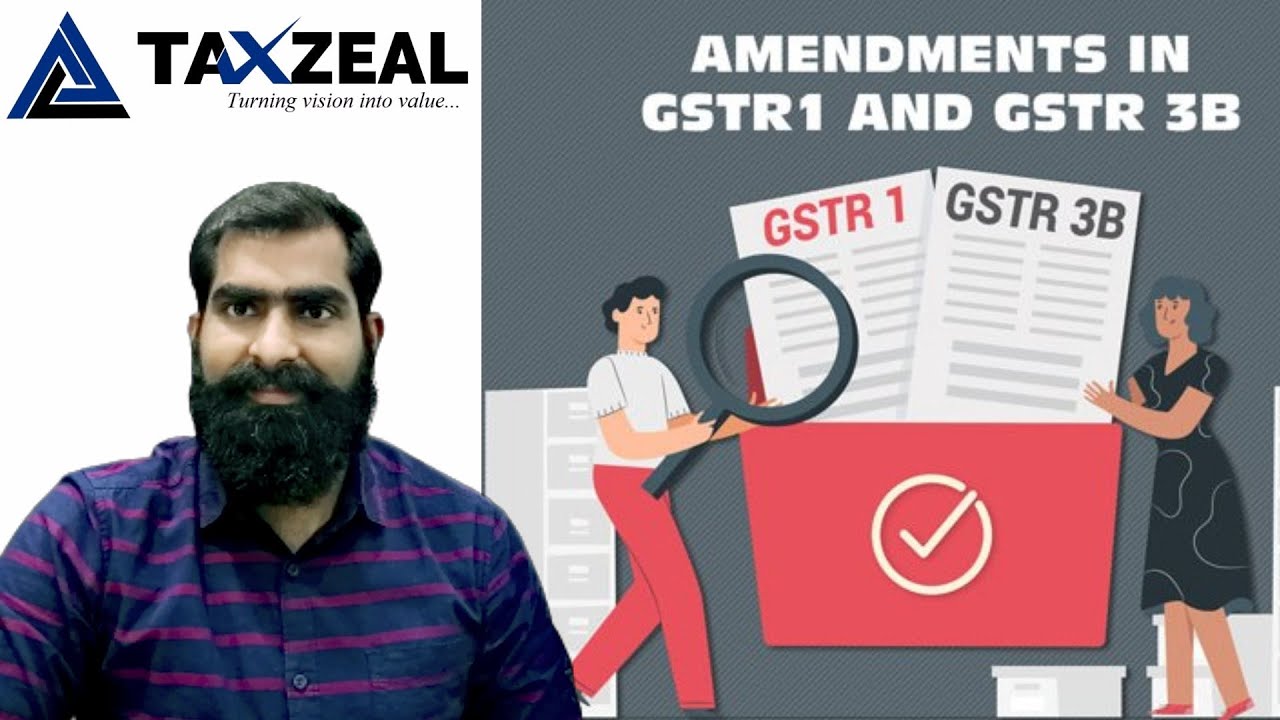 Revision of GSTR-1 and GSTR-3B | GSTR Return Rectification and Revision | TAXZEAL |