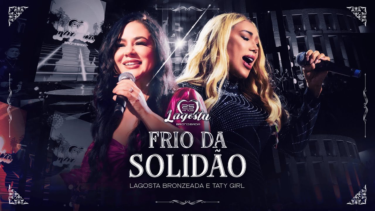 Frio Da Solidão - Lagosta Bronzeada e Taty Girl