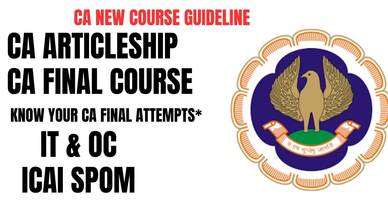 CA New Course Guideline ICAI articleship,CA final Course,Know your CA final Attempts*|IT & OC |SPOM