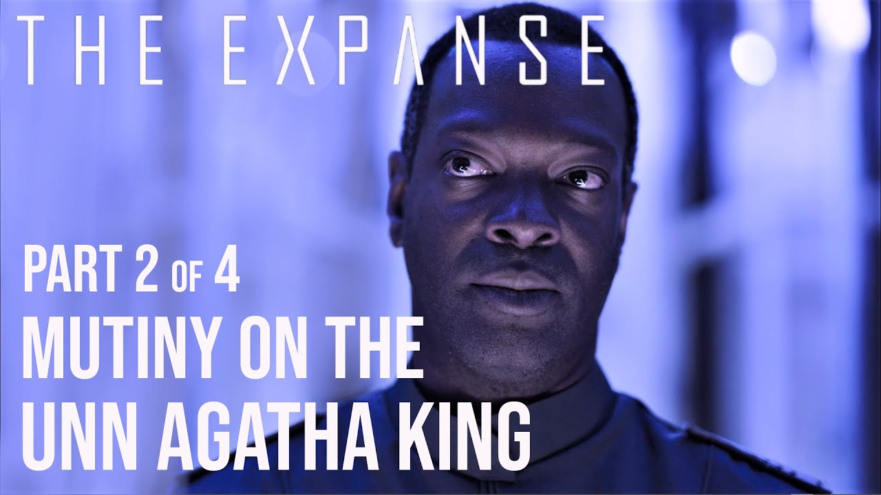 The Expanse - (2/4) Mutiny on The UNN Agatha King