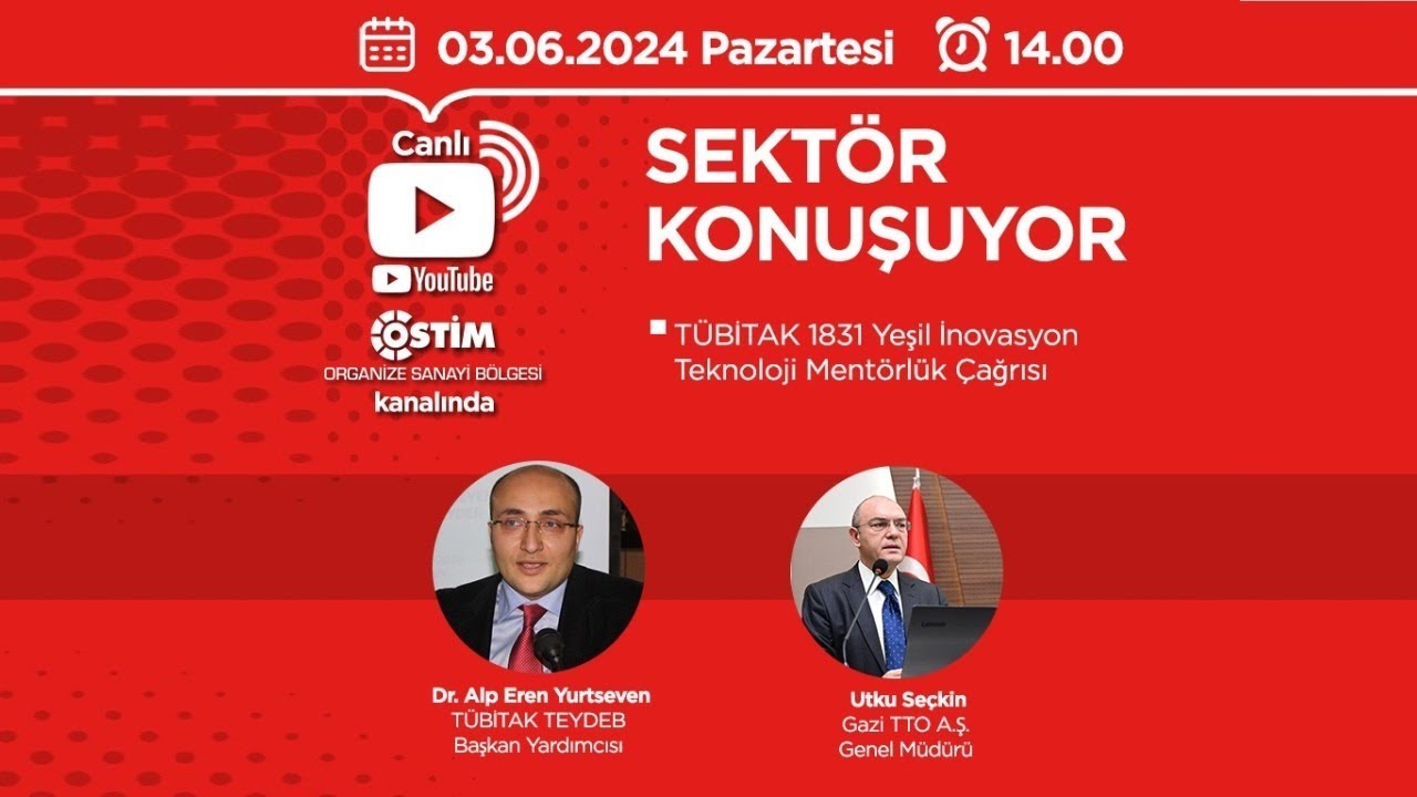 Sektör Konuşuyor | TÜBİTAK 1831 Yeşil İnovasyon Teknoloji Mentörlük Çağrısı