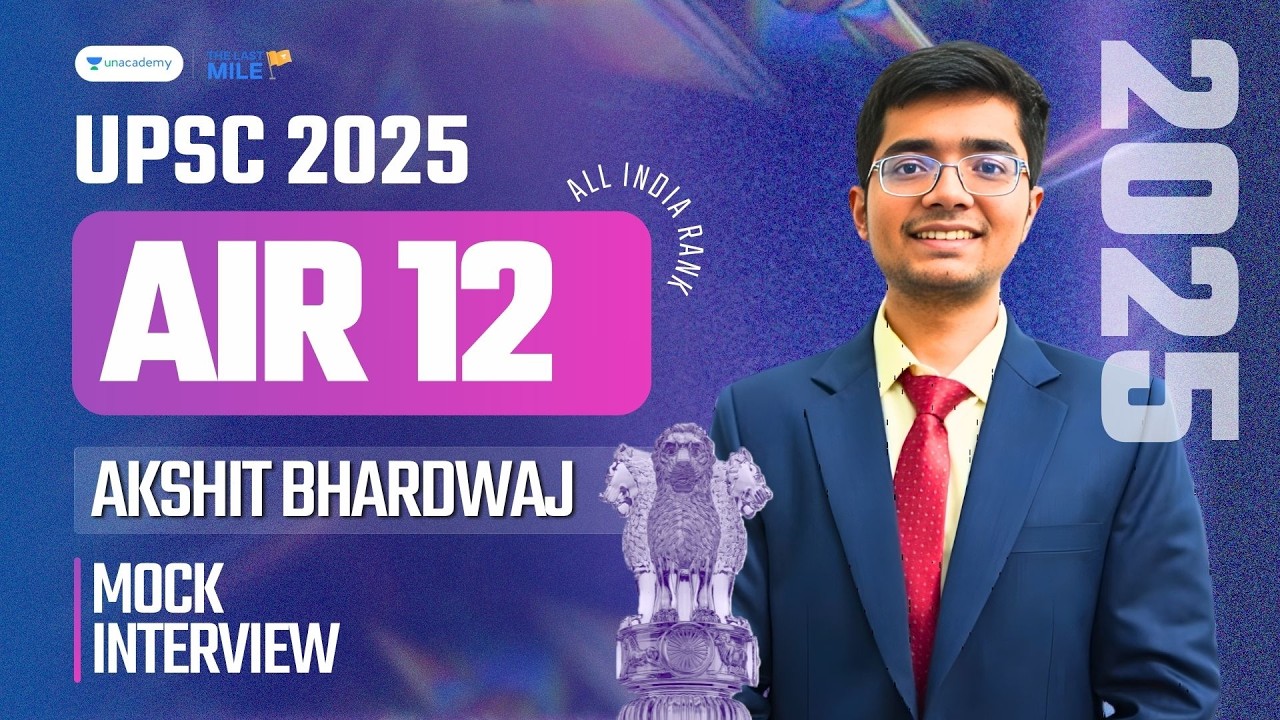 Akshit Bhardwaj: AIR 12 UPSC CSE 2025 | UPSC 2025 Mock Interview | IAS 2026 Topper Interview