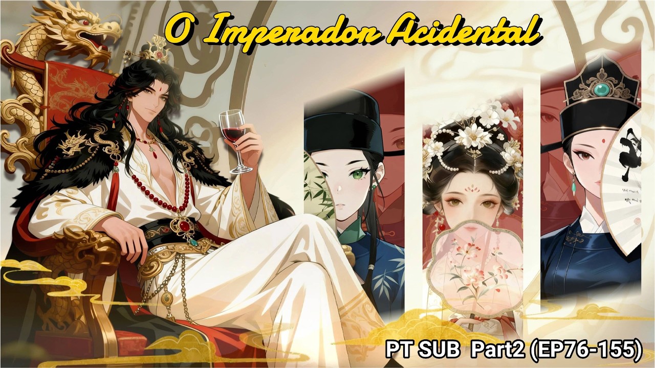 [Parte 2] Seu objetivo era provocar a queda desta dinastia... 