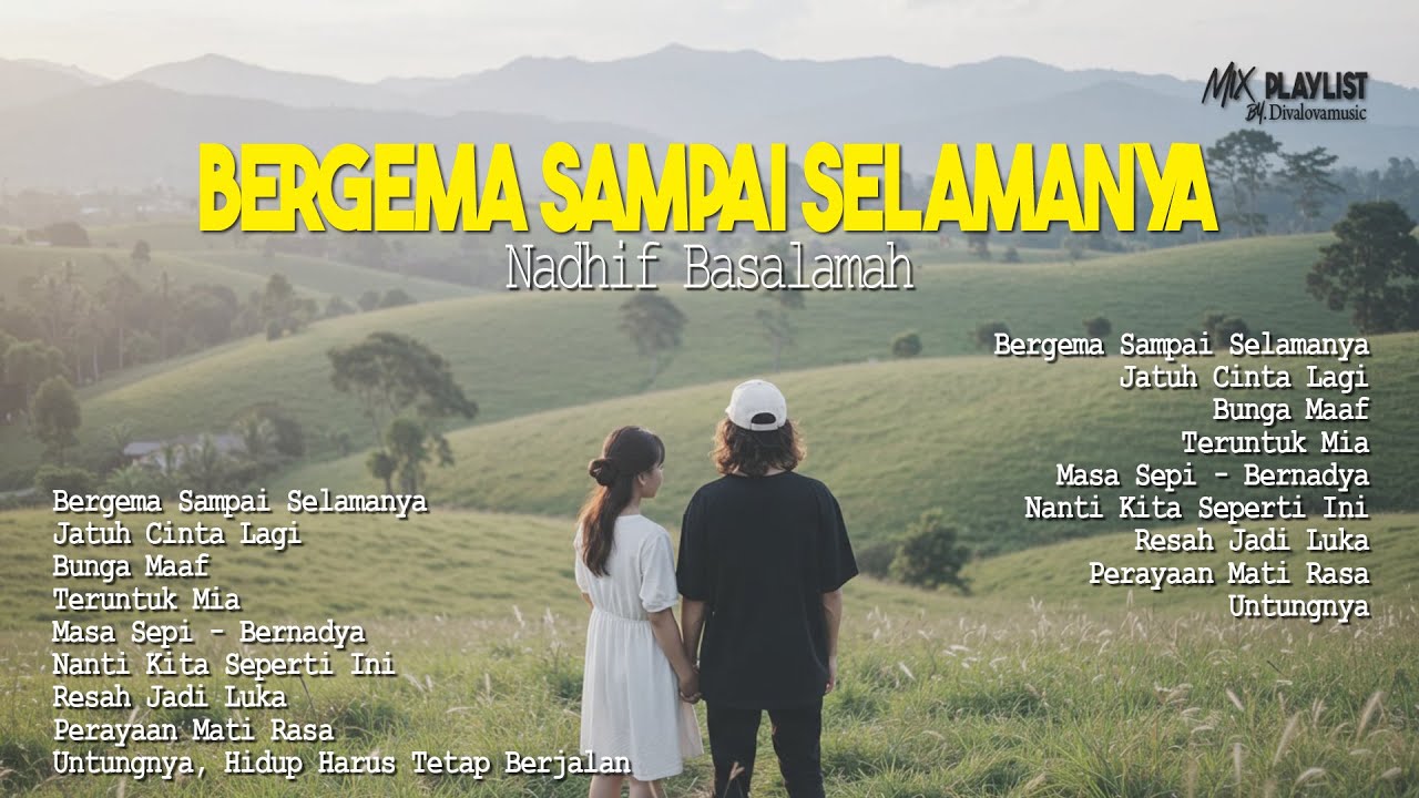 Playlist Lagu Indonesia | Bergema Sampai Selamanya, Bunga Maaf, Teruntuk Mia, Nadhif, Bernadya..