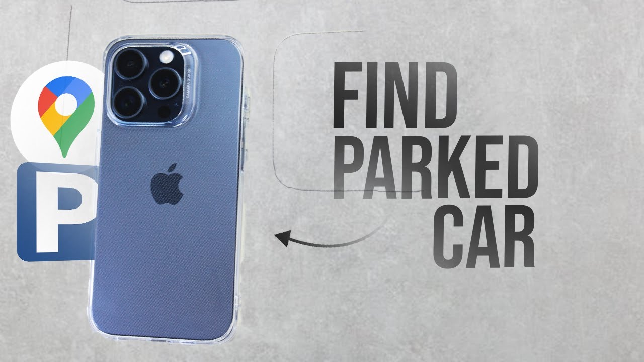 How to Find My Parked Car on Google Maps (tutorial)