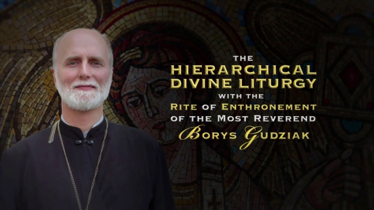 Enthronement of the Most Rev. Borys Gudziak as Metropolitan of Philadelphia
