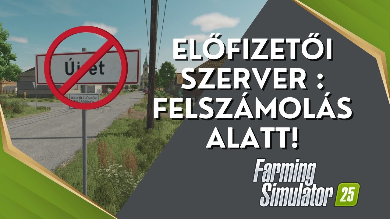 Előfizetői Szerver : Felszámolás Alatt! | Farming Simulator 25