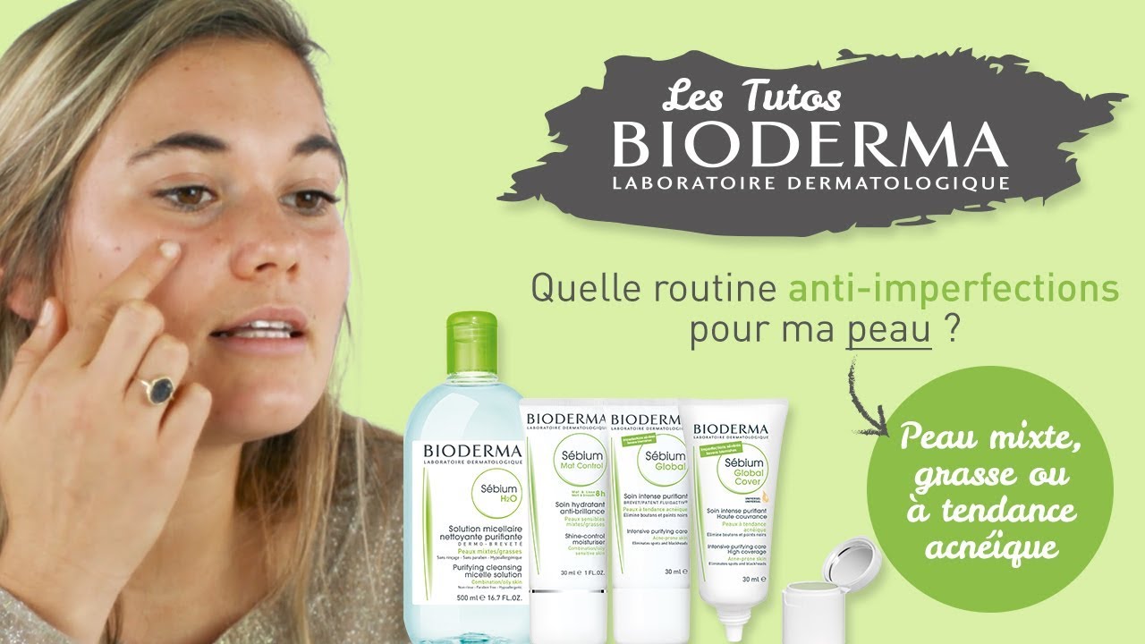 Routine anti-imperfections Sébium : les tutos BIODERMA