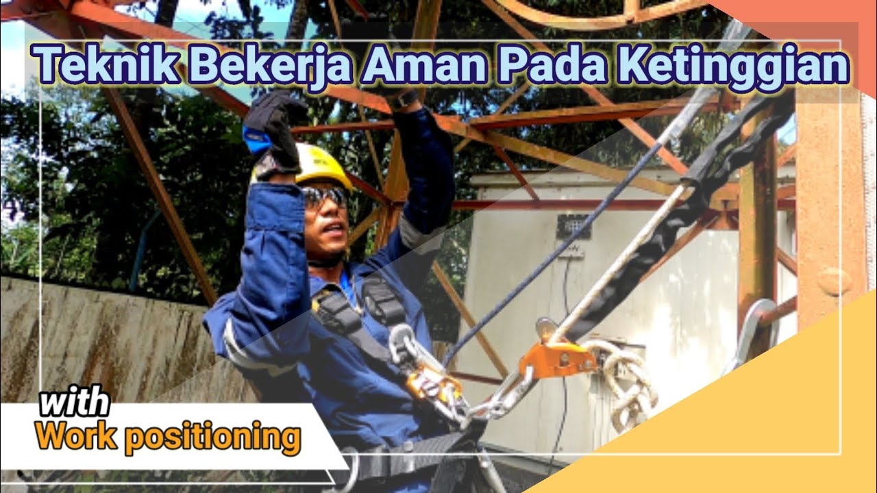 Tehnik Bekerja Aman Pada Ketinggian -Double Hook Lanyard & work Positioning