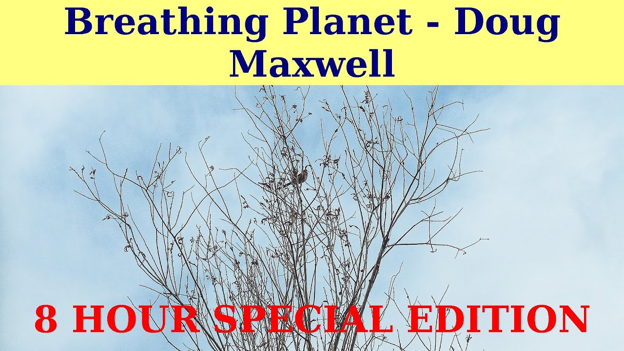 8 HOUR MUSIC for SLEEP. || BREATHING PLANET by Doug Maxwell.