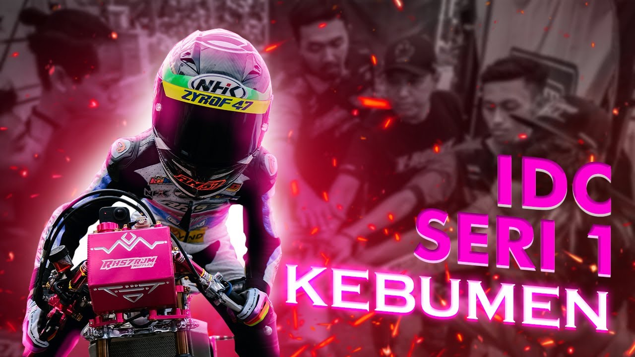 IDC SERI 1 KEBUMEN 2022 - RH57 Racing Division