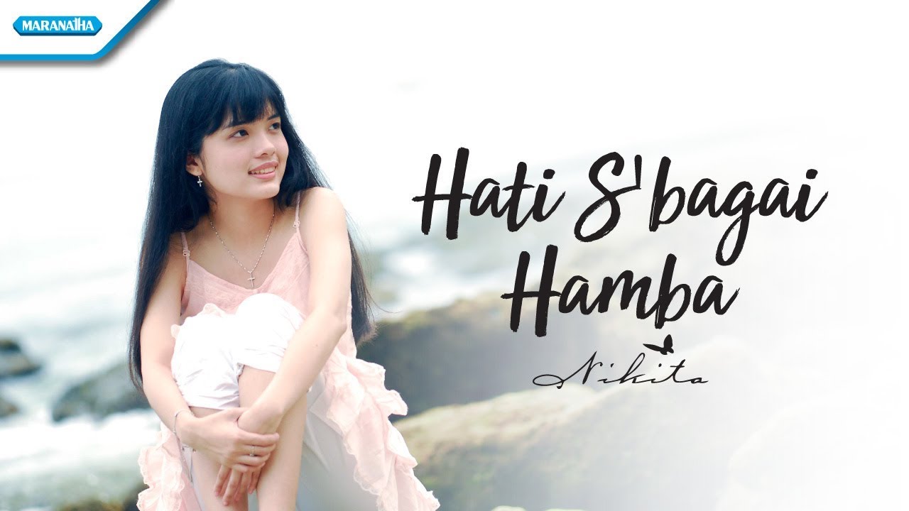 Hati Sebagai Hamba - Nikita (Video)