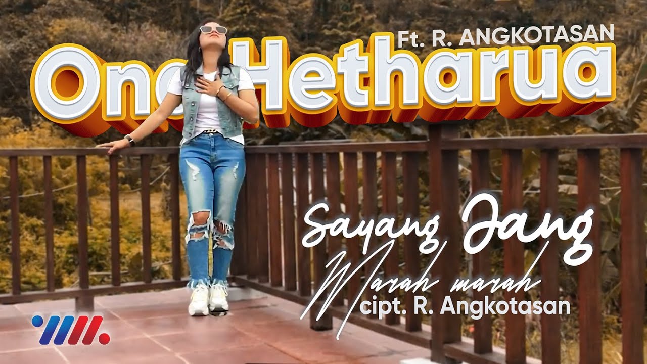 Ona Hetharua - Sayang Jang Marah Marah ft R. Angkotasan (Official Music Video)