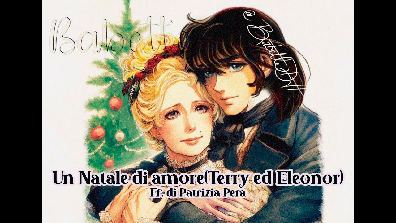 Un Natale di amore(Terry ed Eleonor)_Fanfiction di Patrizia Pera