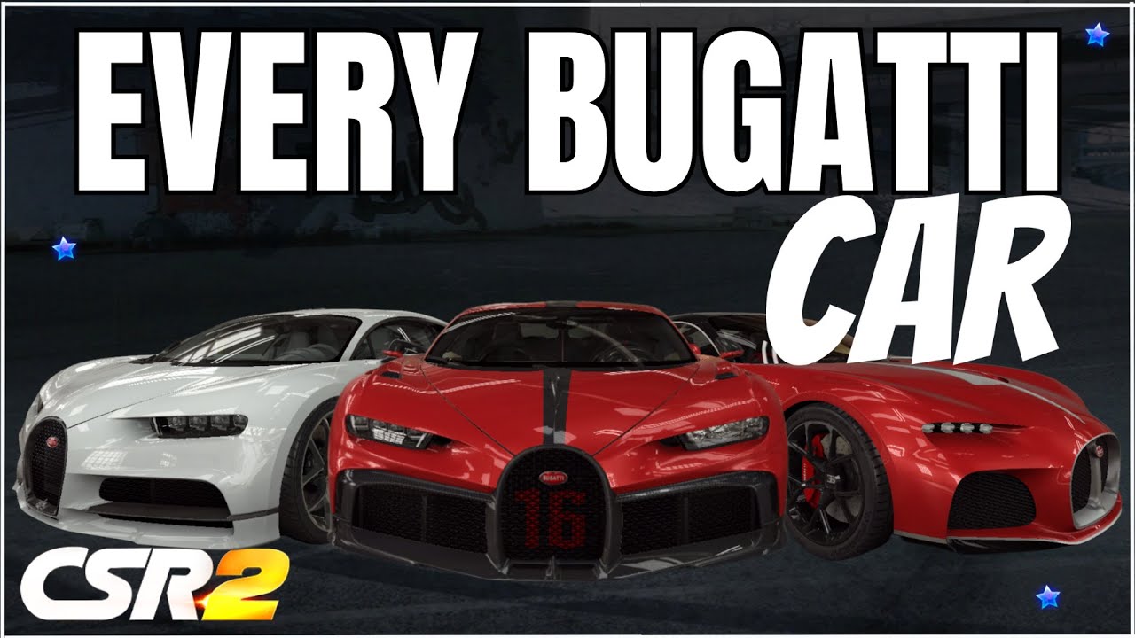 CSR2 | EVERY BUGATTI CAR